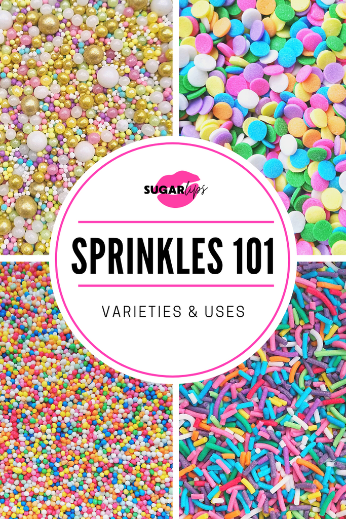 SPRINKLES 101: VARIETIES AND USES
